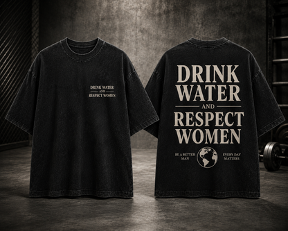 Drink Water & Respect Women Tee